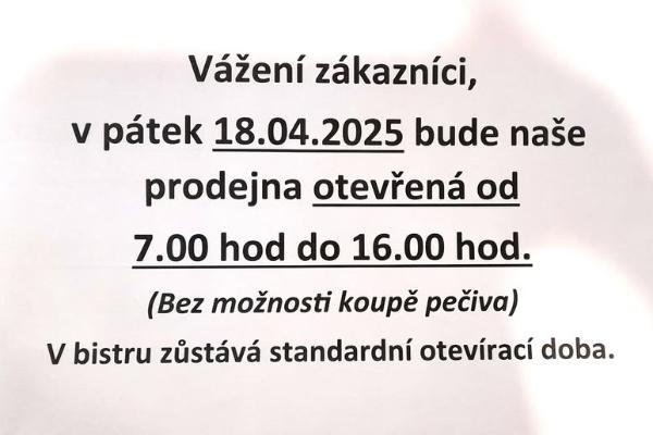 V pátek 18.4 máme otevřeno do 16h.